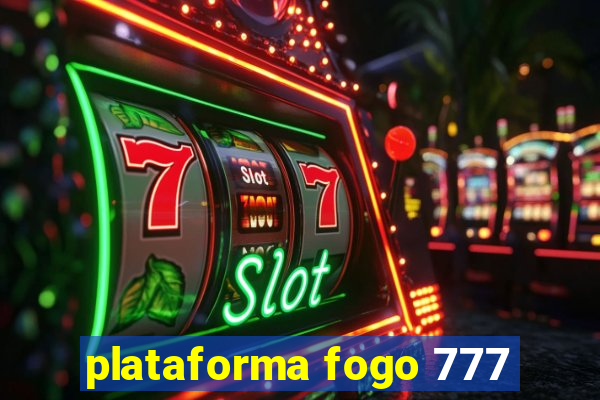 plataforma fogo 777